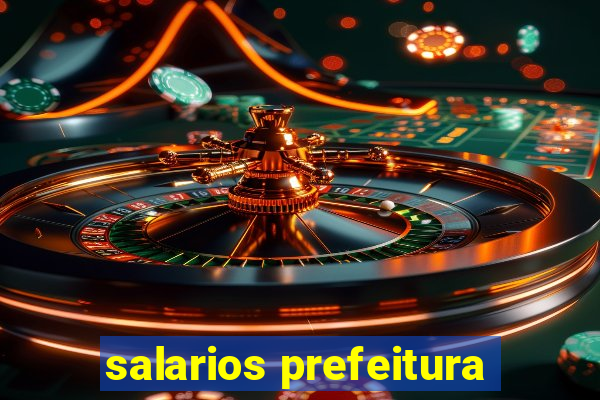 salarios prefeitura